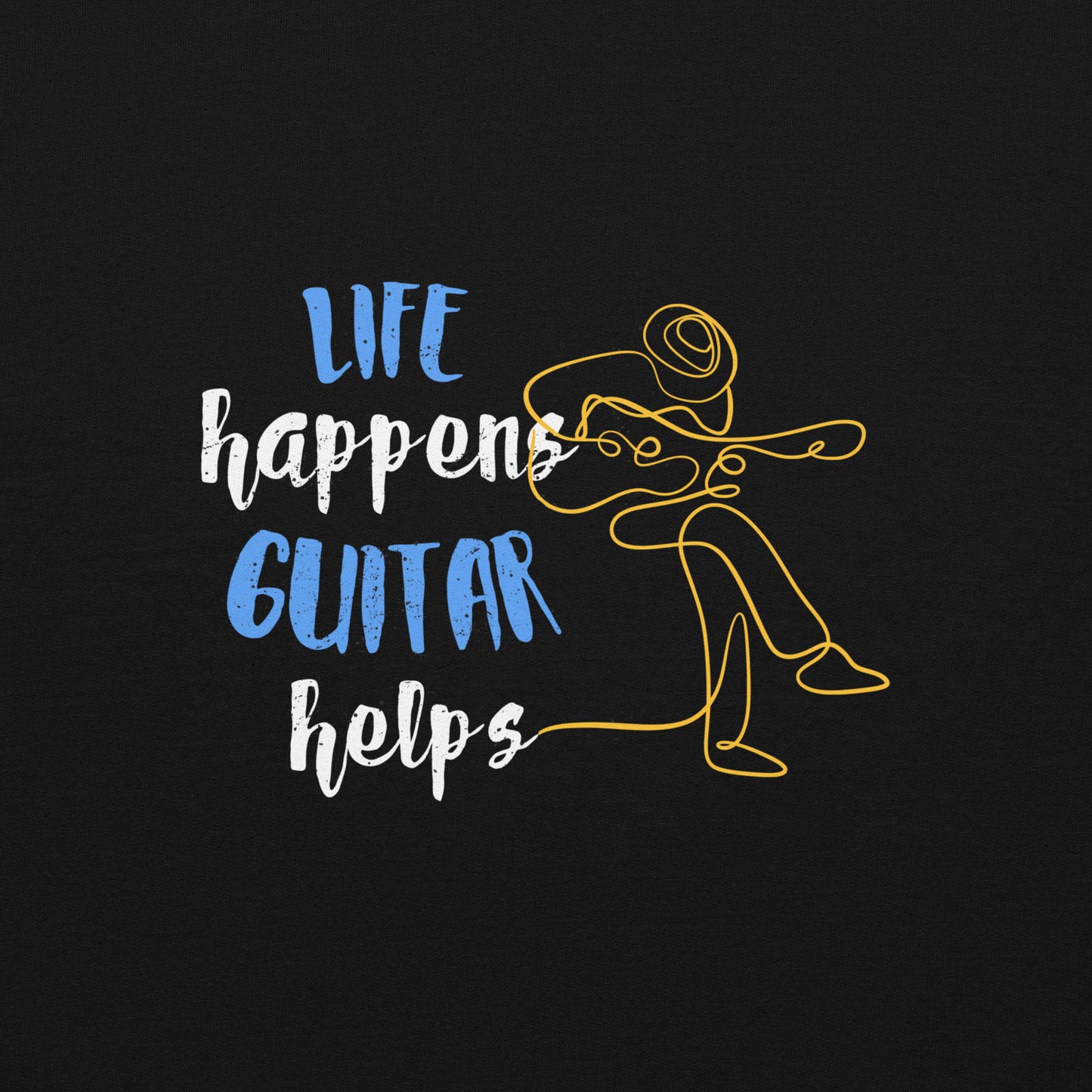 "LIFE happens GUITAR helps" Hoodie