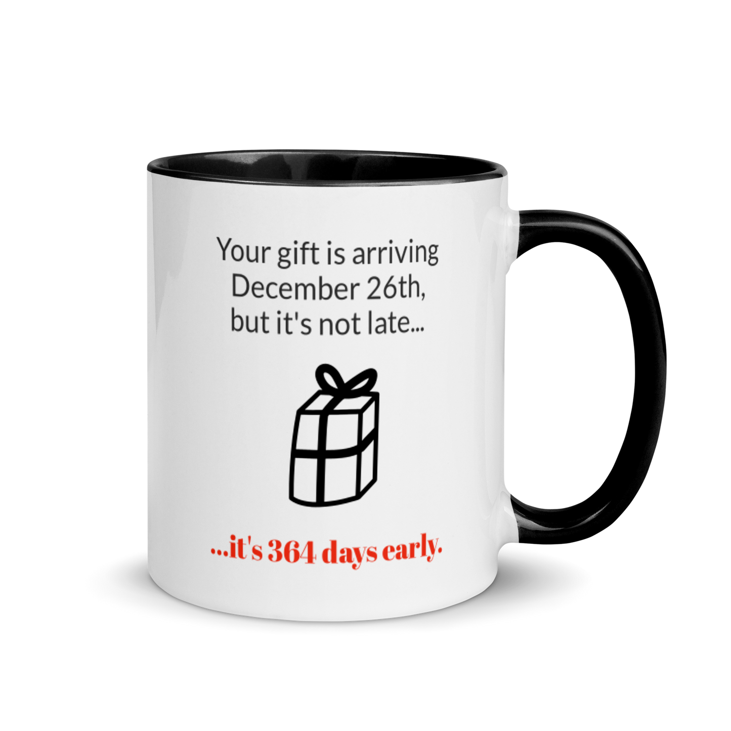 Custom "Your gift is arriving December 26th..." Ceramic Mug with Color Inside