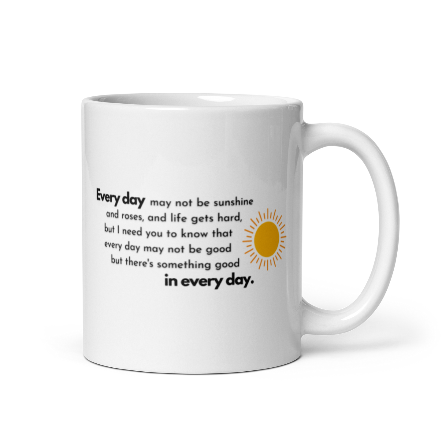 Custom "Something good in every day" white glossy mug