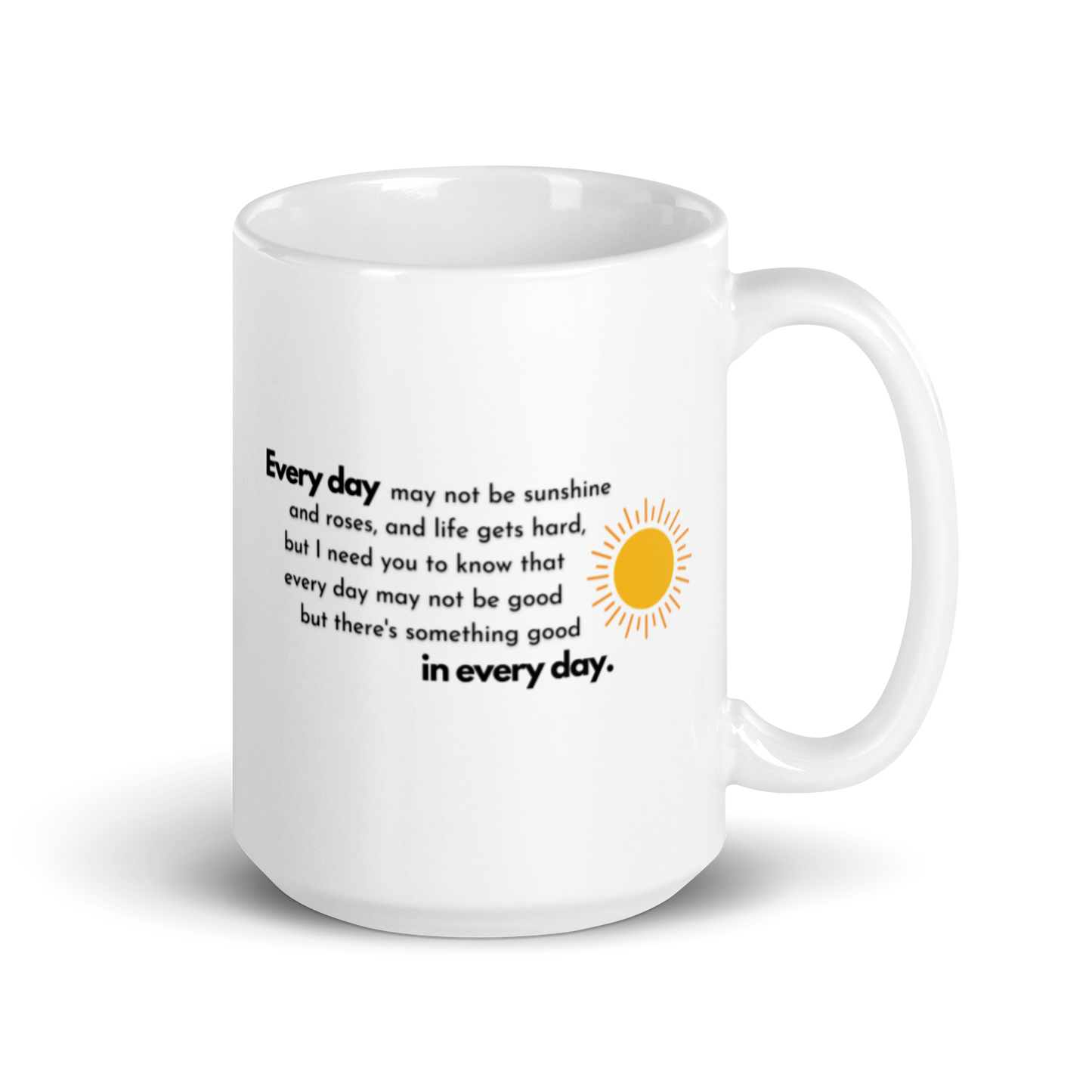 Custom "Something good in every day" white glossy mug